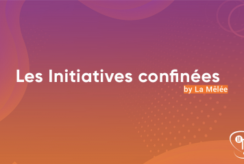 Les Initiatives confinées. Découvrez les initiatives sélectionnées !