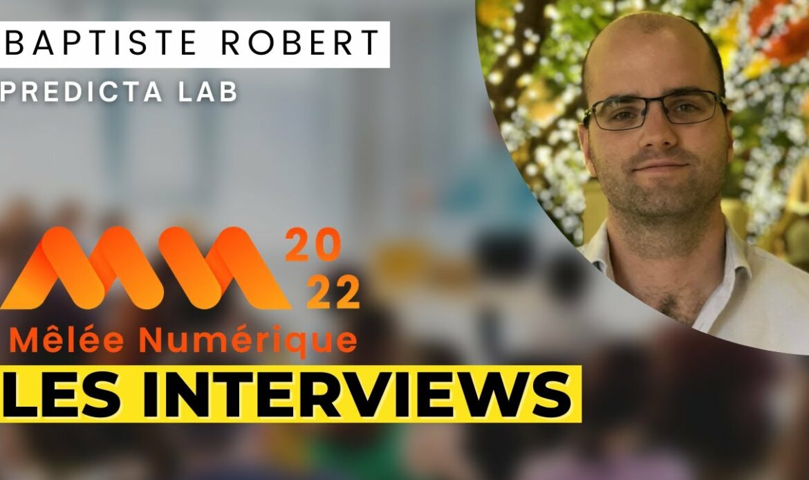 Les Interviews de la MN: Baptiste Robert de Predicta Lab