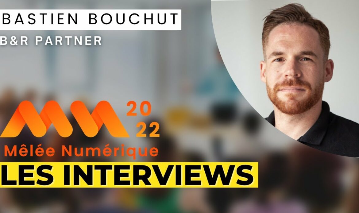 Les Interviews de la MN: Bastien Bouchut de B&R Partner